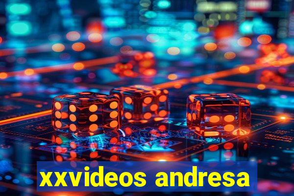 xxvideos andresa